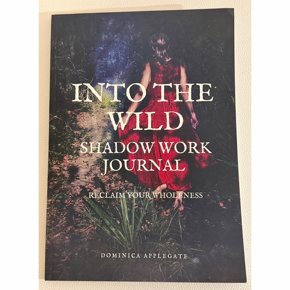 Into the Wild Shadow Work Journal Dominica Applegate Guided Healing Workbook NEW